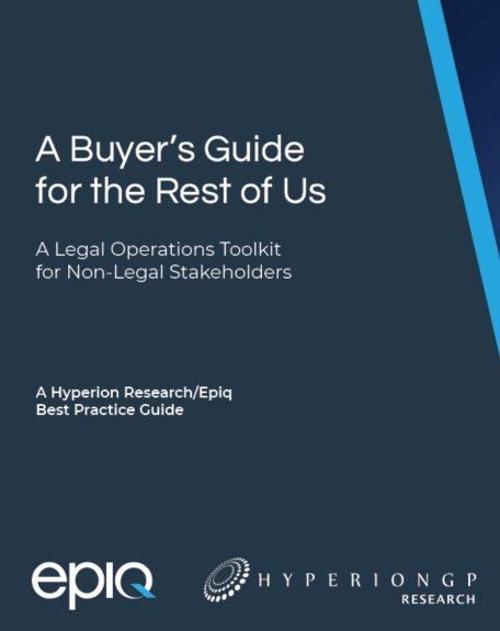 A BUYER’S GUIDE FOR THE REST OF US: A LEGAL OPERATIONS TOOLKIT FOR NON-LEGAL STAKEHOLDERS